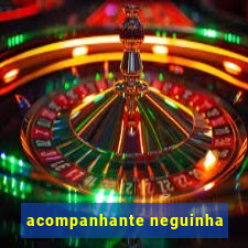 acompanhante neguinha